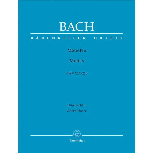 Bärenreiter Bach Motetten BWV 225-230